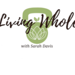 Living Whole Sarah Davis